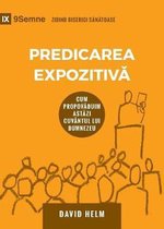 Building Healthy Churches (Romanian)- Predicarea Expozitivă (Expositional Preaching) (Romanian)