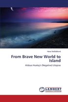 From Brave New World to Island