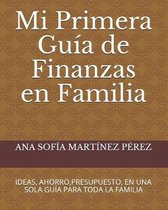 Mi Primera Gu a de Finanzas En Familia