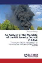 An Analysis of the Mandate of the UN Security Council in Libya