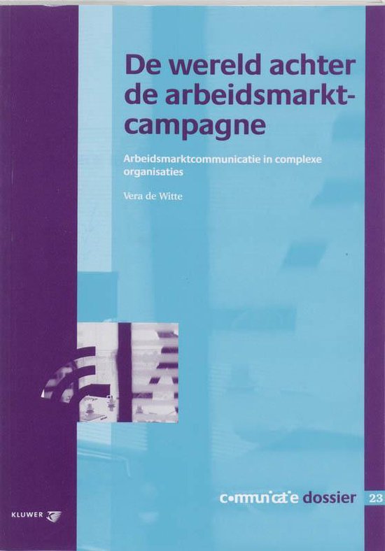 Cover van het boek 'De wereld achter de arbeidsmarktcampagne / druk 1' van Vera de Witte