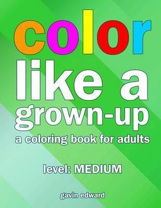 Color Like a Grown-Up- Color Like a Grown-up -- Medium - cover