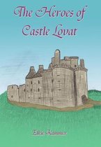 The Heroes of Castle Lovat
