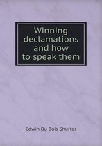 Winning declamations and how to speak them