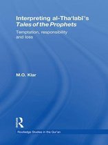 Routledge Studies in the Qur'an - Interpreting al-Tha'labi's Tales of the Prophets