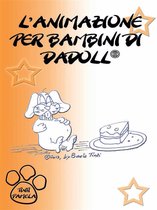 L'animazione per bambini di Dadoll