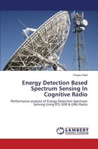Energy Detection Based Spectrum Sensing In Cognitive Radio