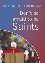 Don't be afraid to be Saints