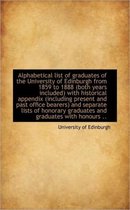 Alphabetical List of Graduates of the University of Edinburgh from 1859 to 1888 (Both Years Included