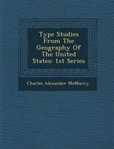 Type Studies from the Geography of the United States