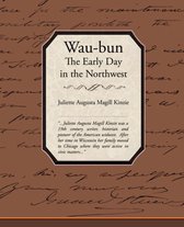 Waubun the Early Day in the Northwest