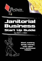 Janitorial Business Start-Up Guide