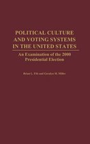 Political Culture and Voting Systems in the United States