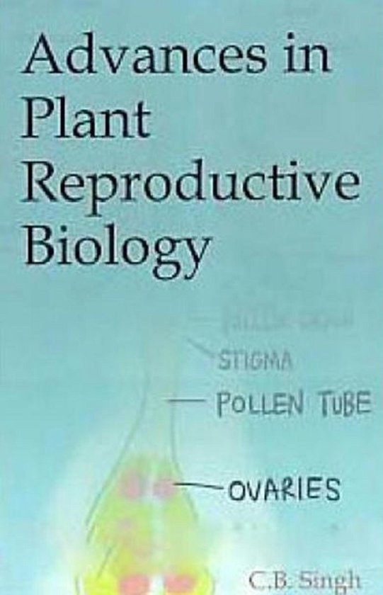 Advances in Plant Reproductive Biology (ebook), C. B. Singh