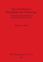 Maya Dwellings in Hieroglyphs and Archaeology