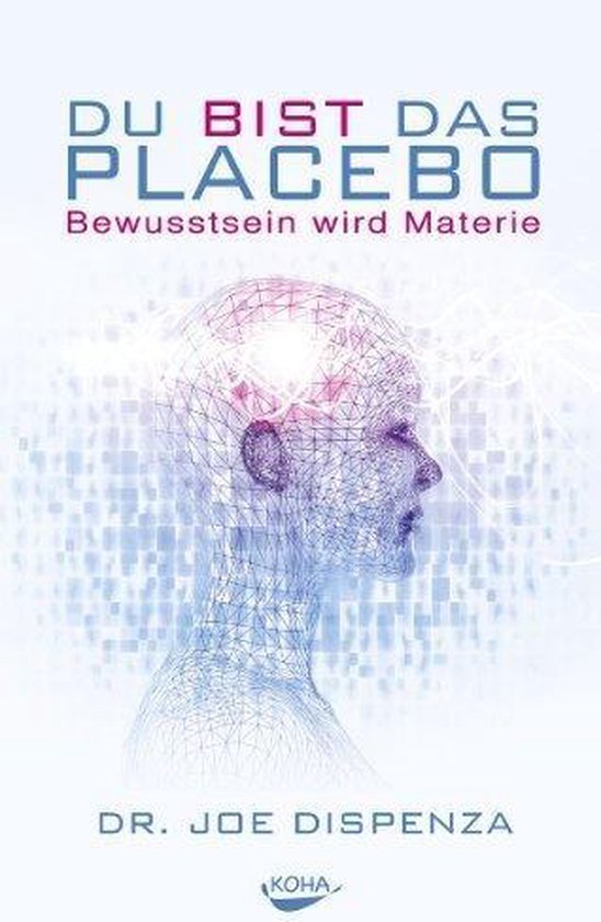 Livre 'Du bist das Placebo' avec une tête géométrique et le texte 'Bewustzijn wordt Materie'.