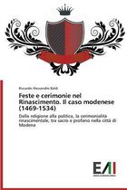 Feste e cerimonie nel Rinascimento. Il caso modenese (1469-1534)