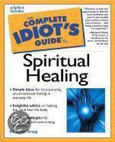 The Complete Idiot's Guide to Spiritual Healing