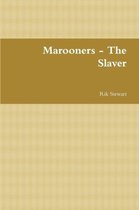 Marooners - the Slaver