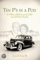 Ten P's in a Pod: The Million-Mile Journal of the Arnold Pent Family