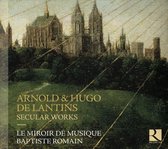 Le Miroir De Musique, Baptiste Romain - Arnold & Hugo De Latins: Secular Works (CD)