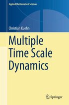 Applied Mathematical Sciences 191 - Multiple Time Scale Dynamics