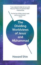 The Dividing Worldviews of Jesus and Muhammad