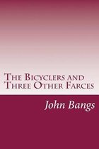 The Bicyclers and Three Other Farces