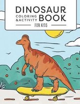 Dinosaur Coloring & Activity Book For Kids