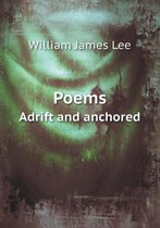 Poems Adrift and anchored