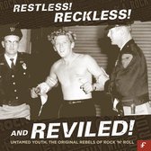 Restless Reckless And Reviled