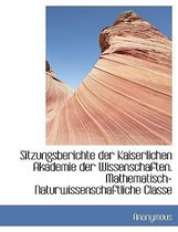 Sitzungsberichte Der Kaiserlichen Akademie Der Wissenschaften. Mathematisch-Naturwissenschaftliche C