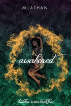 Hidden 4 - Awakened (Hidden Series Book Four)