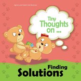 Tiny Thoughts - Tiny Thoughts on Finding Solutions