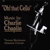 Oh! That Cello: Music by Charlie Chaplin