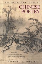 An Introduction to Chinese Poetry - From the Canon of Poetry to the Lyrics of the Song Dynasty
