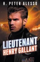 The Henry Gallant Saga- Lieutenant Henry Gallant