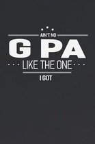 Ain't No G Pa Like The One I Got