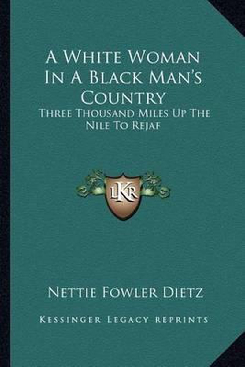 A White Woman In A Black Man's Country van Nettie Fowler Dietz