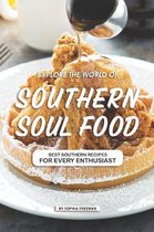 Explore the World of Southern Soul Food