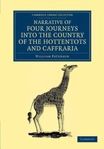 Narrative of Four Journeys into the Country of the Hottentots, and Caffraria