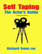 Self Taping: The Actor's Guide - Revised Edition