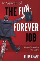 In Search of the Fun-Forever Job