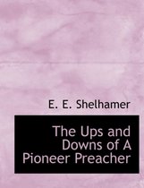 The Ups and Downs of a Pioneer Preacher