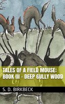 Tales of a Field Mouse - Book III