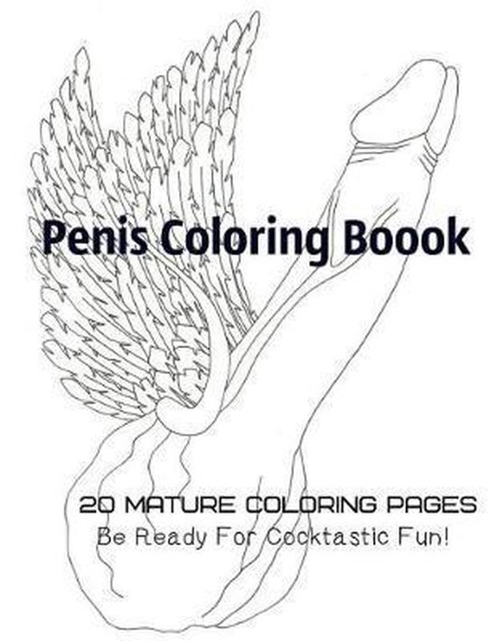 Penis Coloring Book. 20 Mature Coloring Pages. Be ready for Cocktastick Fun