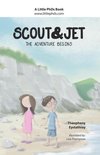 Scout and Jet- Scout and Jet