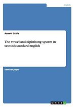 The Vowel and Diphthong System in Scottish Standard English