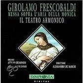 Frescobaldi: Messa Sopra l'Aria della Monica/Armonico