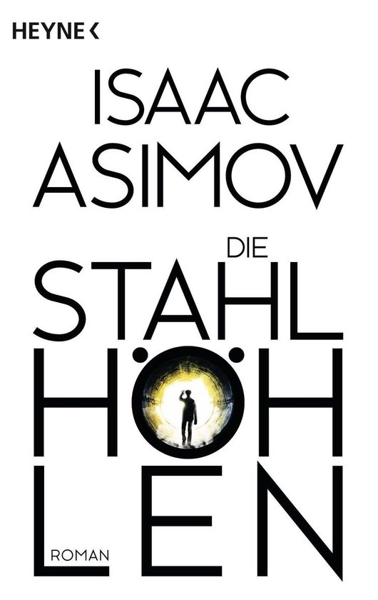Roboter und Foundation der Zyklus 4 Die Stahlhöhlen (ebook), Isaac